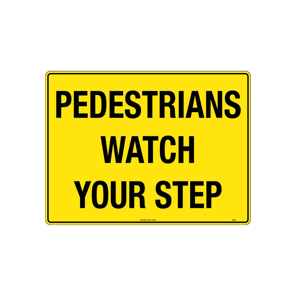 Sign Pedestrians Watch Your Step 600x400mm Poly 869LP